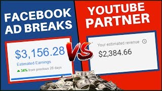 Facebook Ad Breaks Vs Youtube Partner Program Make Money Online