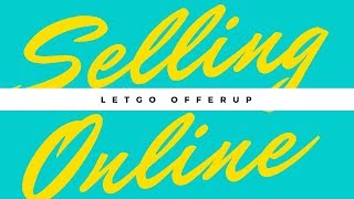 How to sell on Letgo and Offerup Part 1