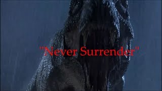 Jurassic Park: T-Rex Tribute - Never Surrender