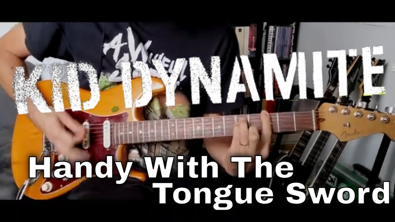 Kid Dynamite - Handy With The Tongue Sword (Guitar Cover)