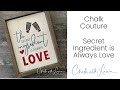 Chalk Couture - The Secret Ingredient is Always Love