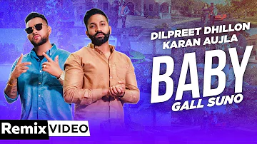 Baby Gall Suno (Remix) | Dilpreet Dhillon | Karan Aujla | Gurlez Akhtar | DJ A-Vee| New Song 2019
