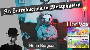 An Introduction to Metaphysics by Henri Bergson - FULL AudioBook