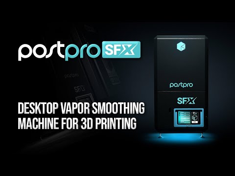 PostPro SFX - Desktop Vapor Smoothing Machine For 3D Printing