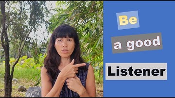 Be good listener