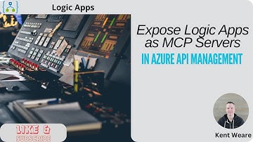Exposing Logic Apps as MCP Server through API Management
