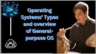 Operating Systems’ Types and common players of this complex theme