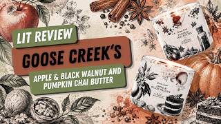Lit Review: Revisiting Goose Creek's Apple & Black Walnut 🍎 & Reviewing the New Pumpkin Chai Butter
