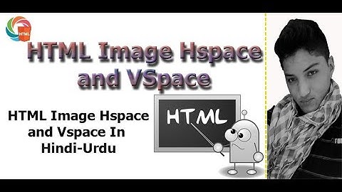 How to set vertical and horizontal space of image in html || HTML Image  vspace and hspace