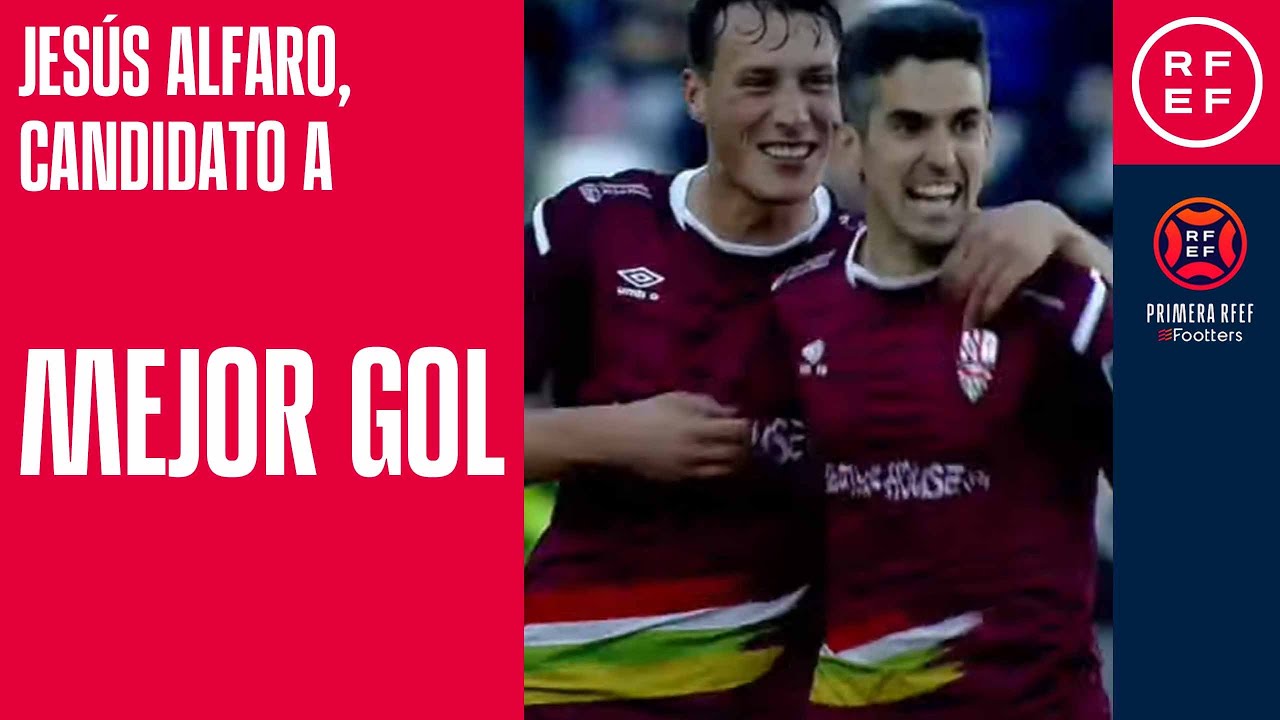 CANDIDATO MEJOR GOL I Jesús Alfaro I UD Logroñés PrimeraRFEF I