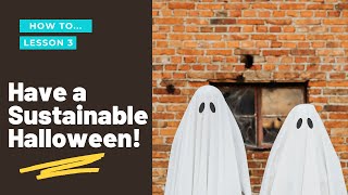 How to Have a Sustainable & Spooky Halloween