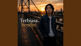 Terbiasa Sendiri