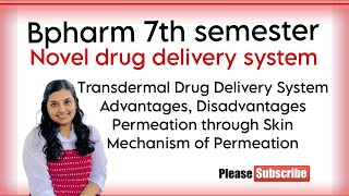 Transdermal Drug Delivery System | Advantages, Disadvantages & Mechanism of Skin Permeation