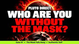 PLUTO DIRECT: The Masks Are Falling Away | The Cost of Being Your Authentic Self