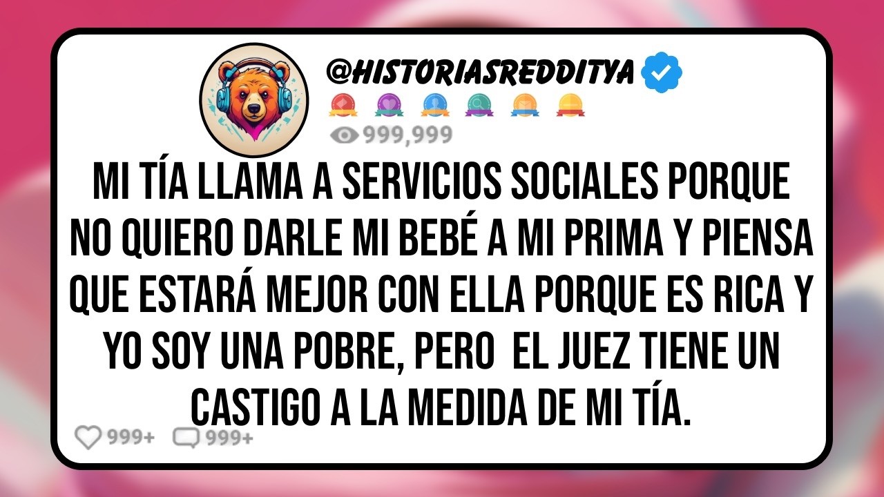 Mi TÍA Exige que Le Dé mi Bebé a mi PRIMA Estéril Porque Es Rica y Yo Soy una Pobretona, Llam...
