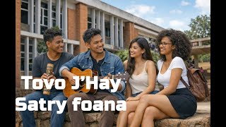Tovo J'Hay - Satry foana | Lyrics