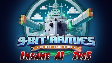 9-bit armies Create massive battles vs Insane AI 3vs5