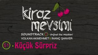 Küçük Sürpriz -  Volkan Akmehmet & İnanç Şanver (Kiraz Mevsimi Soundtrack 2) (Official Audio)