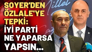 Barış Terkoğlu, Tunç Soyer ile görüşmesinin detaylarını anlattı: Soyerden Özlaleye ilk tepki