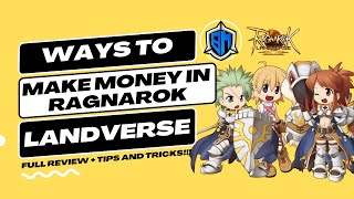 PAANO NGA BA KIKITA SA RAGNAROK LANDVERSE? TIPS AND TRICKS PARA MAMAXIMIZE SI RO LANDVERSE!
