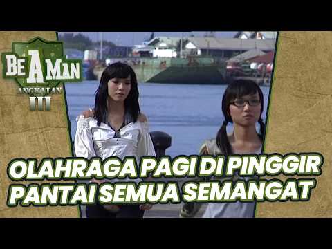 OLAHRAGA PAGI DI PINGGIR PANTAI BIKIN SEMUA SEMANGAT | BE A MAN ANGKATAN 3 | EPS.7
