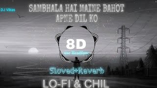 Download Lagu SHAMBHALA_HAI_MAINE_BAHOT_APNE_DIL_KO_Sloved+Reverb 8D MP3