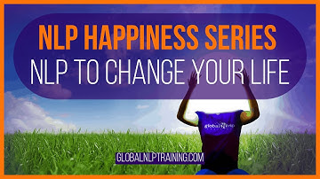 NLP Happiness | Change Your Life