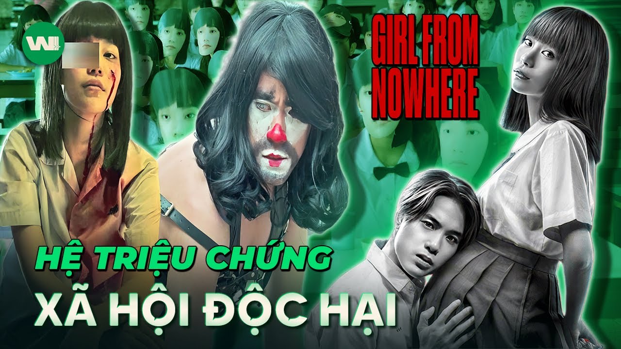 GIRL FROM NOWHERE & HỆ TRIỆU CHỨNG HỌC ĐƯỜNG ĐỘC HẠI