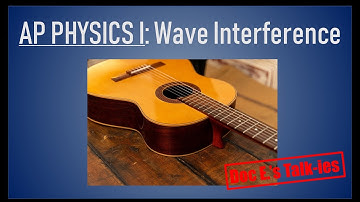 Wave Interference -- AP Physics I
