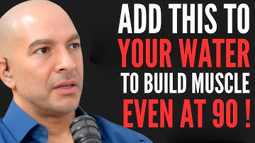 Over 60? Add THIS to Water to Stop Sarcopenia and Rebuild Muscle ||  Dr. Petter Attia