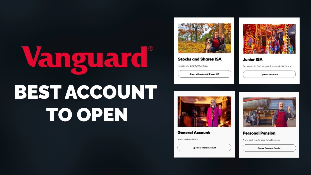 Which Vanguard UK Account Should You Open?
