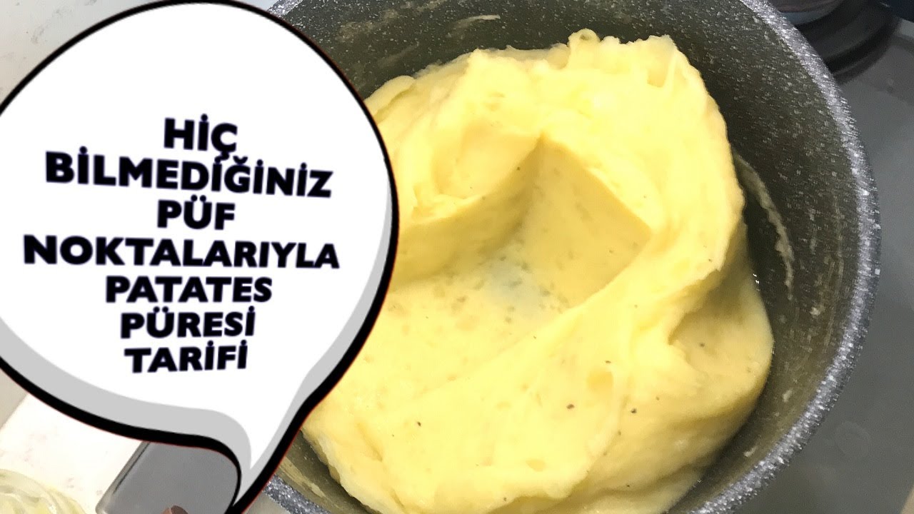PATATES PÜRESİ TARİFİ! HİÇ BİLMEDİĞİNİZ PÜF NOKTALARIYLA!