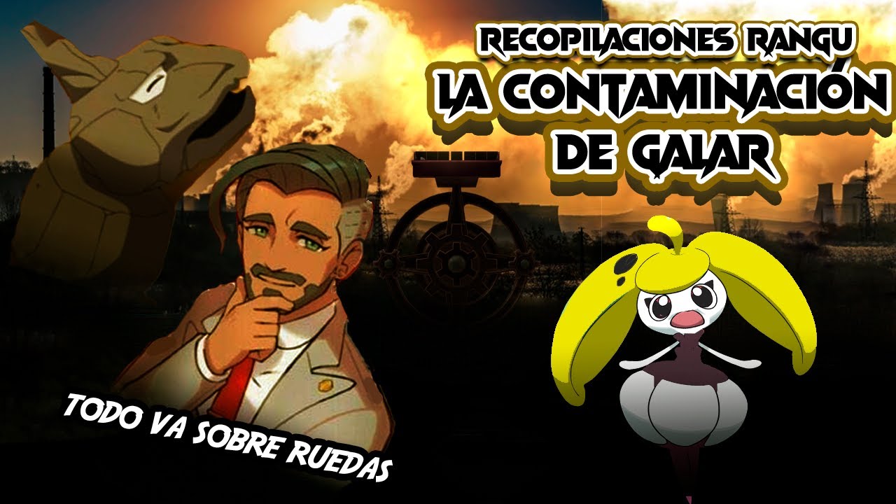 La contaminación de Galar (Recopilación Rangu)