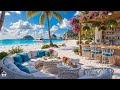 Positive Morning Jazz at Seaside Cafe Ambience 🌊 Smooth Bossa Nova Music &amp; Ocean Waves for Relax