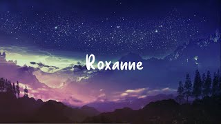 Roxanne - Arizona Zervas (Lyrics)