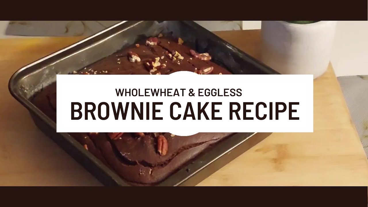 Easy Eggless Brownie Cake Recipe No egg No Maida (Flour