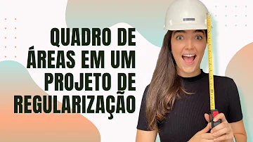 O que é quadro de áreas arquitetura?