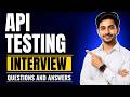 API Testing Interview Questions and Answers for Beginners and Experts!