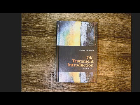 Old Testament Introduction: Back to Basics by Michael P. V. Barrett