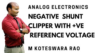 6.12 Negative Shunt Clipper With Positive Reference Voltage