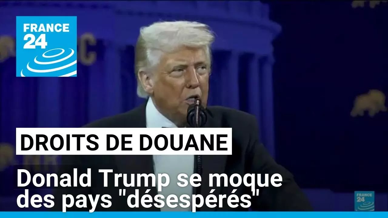 Droits de douane : Donald Trump se moque des pays "désespérés" • FRANCE 24