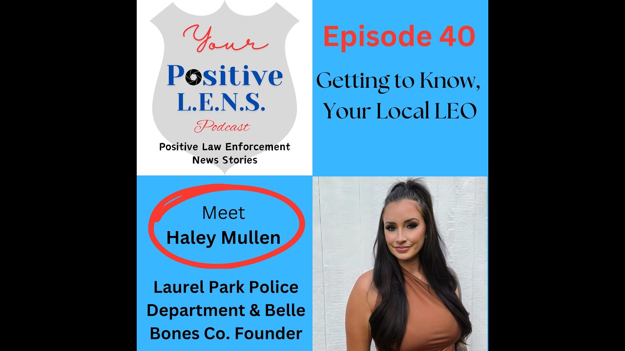 Episode 40: Meet Officer Haley Mullen, Embarrassing Moments, Overcoming Tragedy, & Artistry in Bones Episode 40: Meet Officer Haley Mullen, Embarrassing Moments, Overcoming Tragedy, & Artistry in Bones