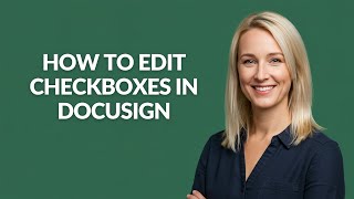 How to Edit Checkboxes In Docusign - Julia'sTutorials