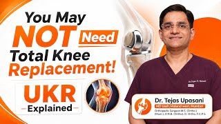 Partial Knee Replacement Explained | Who Needs It Benefits, Recovery & Cost | Dr. Tejas Upasani