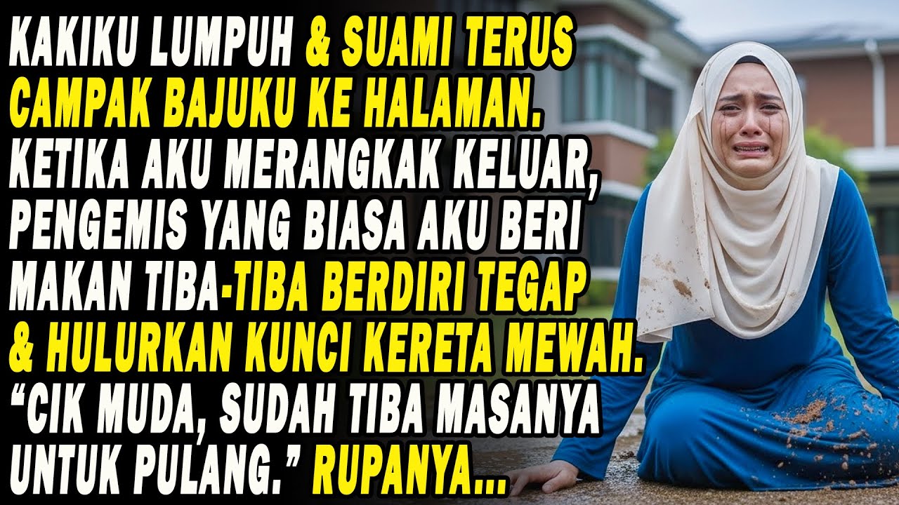 Suami Halau Aku Sebab Aku Lumpuh—tiba-tiba,pengemis Tua Di Tepi Jalan Hulurkan Sesuatu Yang Mengubah