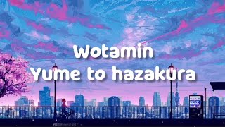 Wotamin - Yume To Hazakura (Lyrics Japanese + English) Resimi