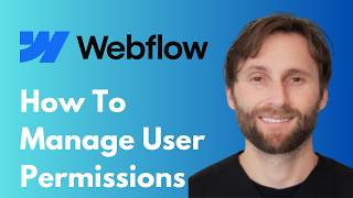 How to Manage User Permissions in Webflow [2026 Guide]