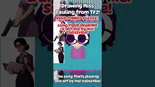 Drawing Miss Pauling From Team Fortress 2! #viral #art #artist #music #gamtng #watch #fypシ #sub