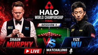 Shaun Murphy vs Yize Wu Live Snooker Halo World Championship Session 1 Final Watchalong  Commentary