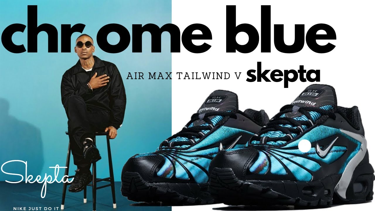 Air Max Tailwind V X Skepta Chrome Blue Nike Chrome Blue Air Max Tailwind Indian Jutawala Youtube